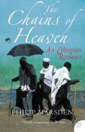 The Chains of Heaven di Philip Marsden edito da HarperCollins Publishers