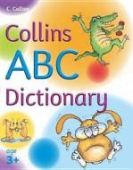 Abc Dictionary di Collins Dictionaries edito da Harpercollins Publishers