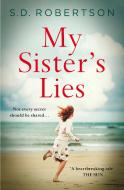 My Sister's Lies di S.D. Robertson edito da HarperCollins Publishers