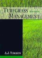 Turfgrass Management di A.J. Turgeon edito da Pearson Higher Education