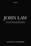 John Law di Antoin E. Murphy edito da OUP Oxford