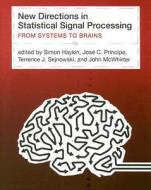 New Directions in Statistical Signal Processing - From Systems to Brains (OIP) di Simon Haykin edito da MIT Press