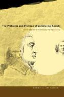 The Problems And Promise Of Commercial Society di Dennis C. Rasmussen edito da Pennsylvania State University Press