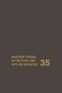 Masters Theses in the Pure and Applied Sciences: Accepted by Colleges and Universities of the United States and Canada Volume 35 di W. H. Shafer edito da Plenum Publishing Corporation