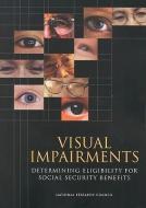 Visual Impairments: Determining Eligibility for Social Security Benefits di National Research Council, Division Of Behavioral And Social Scienc, Board On Behavioral Cognitive And Sensor edito da NATL ACADEMY PR