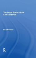 The Legal Status Of The Arabs In Israel di David Kretzmer edito da Taylor & Francis Ltd