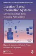 Location-based Information Systems (open Access) di Miguel A. Labrador, Pedro M. Wightman, Alfredo Jose Perez edito da Taylor & Francis Ltd