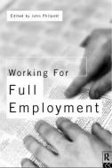 Working for Full Employment di John Philpott edito da Routledge