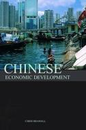 Chinese Economic Development di Chris (Sheffield University Bramall edito da Taylor & Francis Ltd