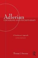 Adlerian Counseling and Psychotherapy di Thomas J. Sweeney edito da Routledge