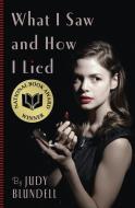 What I Saw and How I Lied di Judy Blundell edito da SCHOLASTIC