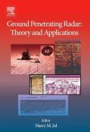 Ground Penetrating Radar Theory and Applications di Harry M. Jol edito da ELSEVIER