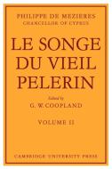 Le Songe Du Vieil Pelerin di Philippe De Mezieres, G. W. Coopland edito da Cambridge University Press