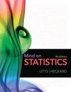 Mind on Statistics di Jessica M. Utts, Robert F. Heckard edito da Cengage Learning