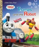 Thomas and the Robot (Thomas & Friends) di Golden Books edito da GOLDEN BOOKS PUB CO INC