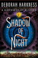 Shadow of Night di Deborah Harkness edito da VIKING HARDCOVER