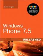 Windows Phone 7.5 Unleashed di Daniel Vaughan edito da Pearson Education (us)