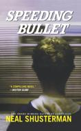 Speeding Bullet di Neal Shusterman edito da SIMON PULSE