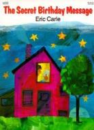 The Secret Birthday Message di Eric Carle edito da HarperCollins Publishers