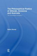 The Philosophical Poetics of Alfarabi, Avicenna and Averroes di Salim Kemal edito da Taylor & Francis Ltd