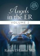 Angels in the Er Volume 2, Volume 2 di Robert D. Lesslie edito da HARVEST HOUSE PUBL