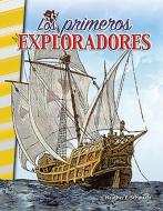 Los Primeros Exploradores (Early Explorers) di Heather Schwartz edito da TEACHER CREATED MATERIALS