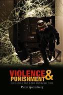 Violence and Punishment di Pieter Spierenburg edito da Polity Press