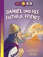 Daniel and His Faithful Friends 6pk di Jennifer Holder edito da Happy Day Book