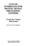 Analog Interfaces for Digital Signal Processing Systems di Willy M. C. Sansen, Frank op 't Eynde edito da Springer US