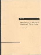 Data Sources For Studies Of Self-insured Health Plans di Pamela Farley Short edito da Rand