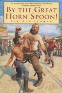 By the Great Horn Spoon! di Sid Fleischman, Eric Von Schmidt edito da TURTLEBACK BOOKS