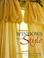 Windows with Style: Do-Ityourself Window Treatments di Creative Publishing International, Cowles Creative Publishing, Editors of Creative Publishing edito da Creative Publishing International