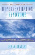 Self-Help for Hyperventilation Syndrome: Recognizing and Correcting Your Breathing-Pattern Disorder di Dinah Bradley edito da HUNTER HOUSE