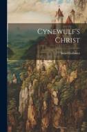 Cynewulf's Christ di Israel Gollancz edito da LEGARE STREET PR