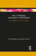 The Thinking University Expanded di Yusef Waghid, Nuraan Davids edito da Taylor & Francis Ltd