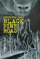 Black Pine Road di Christena Rose edito da FriesenPress
