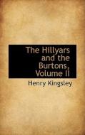 The Hillyars And The Burtons, Volume Ii di Henry Kingsley edito da Bibliolife