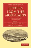 Letters from the Mountains di Anne Macvicar Grant edito da Cambridge University Press