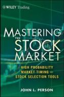 Mastering the Stock Market di John L. Person edito da John Wiley & Sons