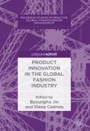 Product Innovation in the Global Fashion Industry edito da Palgrave Macmillan