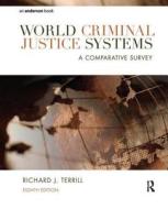 World Criminal Justice Systems di Richard J. Terrill edito da Taylor & Francis Ltd