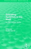 Tolerating Terrorism in the West di Noemi Gal-Or edito da Taylor & Francis Ltd