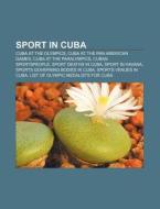 Sport In Cuba: Bacardi Bowl, Cuba At The di Books Llc edito da Books LLC, Wiki Series