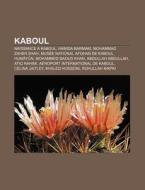 Kaboul: Mus E National Afghan De Kaboul, di Livres Groupe edito da Books LLC, Wiki Series