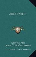 Ade's Fables di George Ade edito da Kessinger Publishing
