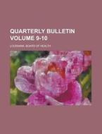 Quarterly Bulletin Volume 9-10 di Louisiana Board of Health edito da Rarebooksclub.com