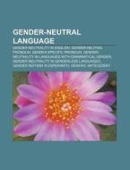 Gender-neutral Language: Gender Neutrali di Source Wikipedia edito da Books LLC, Wiki Series