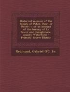 Historical Memoir of the Family of Poher, Poer, or Power; With an Account of the Barony of Le Power and Coroghmore, County Waterford di Gabriel O'c 1n Redmond edito da Nabu Press