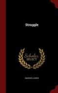 Struggle di Emanuel Lasker edito da Andesite Press