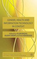 Gender, Health and Information Technology in Context edito da Palgrave Macmillan UK